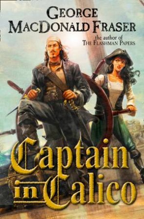 Captain in Calico by George MacDonald Fraser