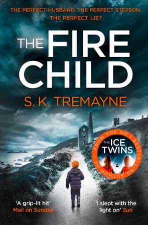 The Fire Child by S. K. Tremayne