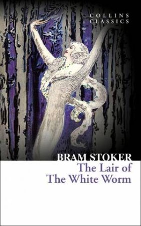 Collins Classics: The Lair of the White Worm by Bram Stoker