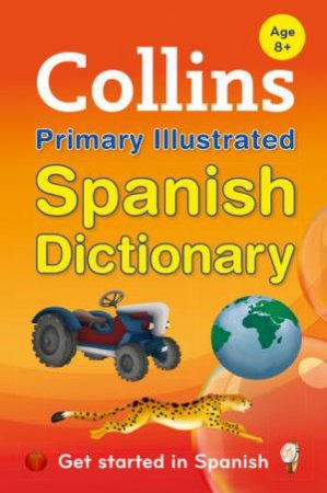 Collins Primary Illustrated Spanish Dictionary by Various