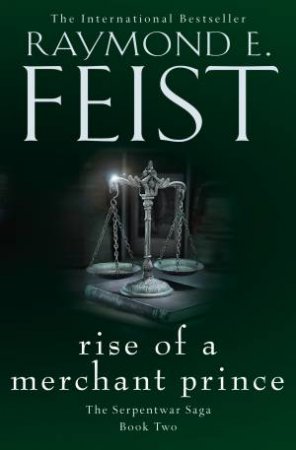 Rise Of A Merchant Prince by Raymond E. Feist