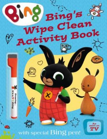 Bing's Wipe Clean Activity Book by Ted Dewan