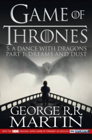 A Dance With Dragons: Part 1 by George R R Martin