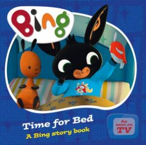 Bing: Time for Bed by Ted Dewan