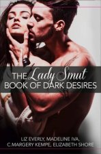 The Lady Smut Book of Dark Desires An Anthology HarperImpulse EroticRomance