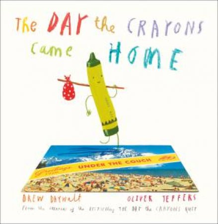 The Day The Crayons Came Home by Drew Daywalt