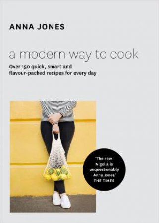 A Modern Way To Cook