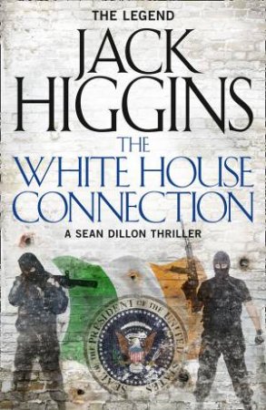 The White House Connection by Jack Higgins