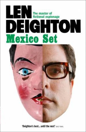Mexico Set by Len Deighton