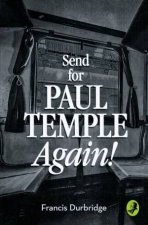 Send For Paul Temple Again