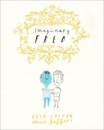 Imaginary Fred [Gift Edition] by Eoin Colfer