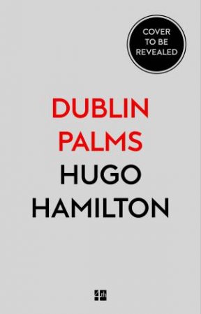 Dublin Palms by Hugo Hamilton
