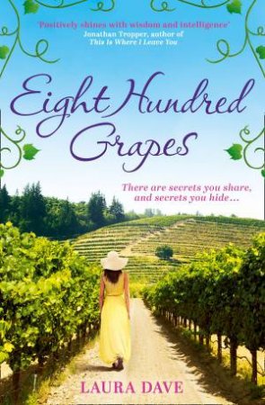 Eight Hundred Grapes by Laura Dave