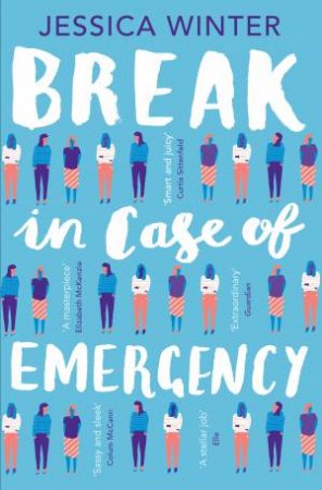 Break In Case Of Emergency by Jessica Winter