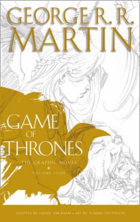 A Game Of Thrones Graphic Novel Vol. 04 by George R R Martin