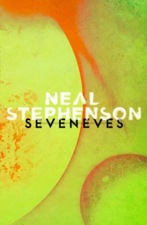 Seveneves by Neal Stephenson