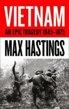 Vietnam An Epic Tragedy 19451975