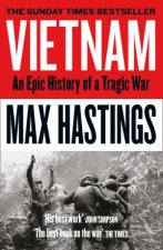 Vietnam  An Epic History Of A Tragic War