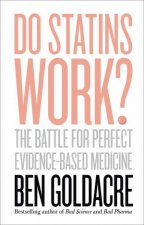 Do Statins Work The Battle for Perfect EvidenceBased Medicine