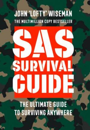 Collins Gem SAS Survival Guide: How To Survive In The Wild, On Land Or Sea