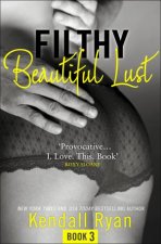 Filthy Beautiful Series 3  Filthy Beautiful Lust