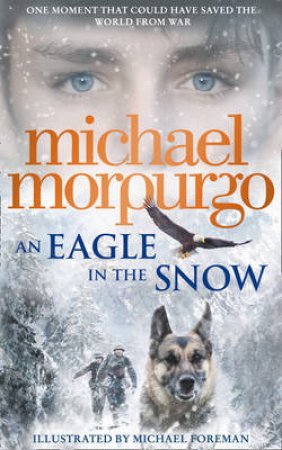 Eagle in the Snow by Michael Morpurgo