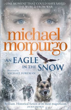 Eagle In The Snow by Michael Morpurgo