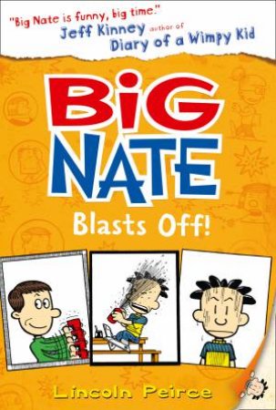 Big Nate Blasts Off by Lincoln Peirce