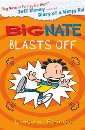  Big Nate Blasts Off by Lincoln Peirce