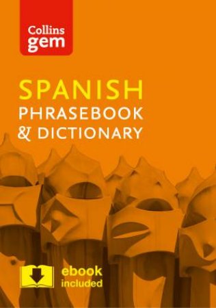 Collins Gem Spanish Phrasebook And Dictionary (4th Edition) by Various