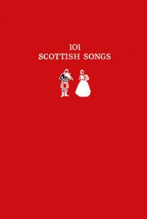 101 Scottish Songs: The Wee Red Songbook by Norman Buchan