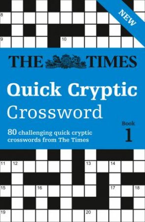 The Times Quick Cryptic Crossword Book 1 by The Times 