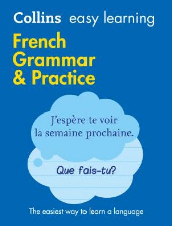 Collins Easy Learning French Grammar And Practice [Second Edition]