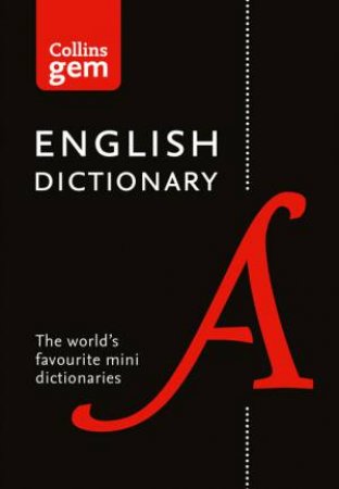 Collins Gem: Collins English Dictionary [17th Edition] by Various 