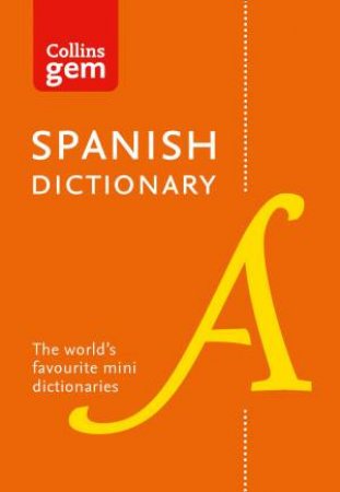 Collins Gem Spanish Dictionary - 10th Ed by Various