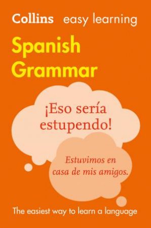 Collins Easy Learning Spanish Grammar (3rd Edition) by Various