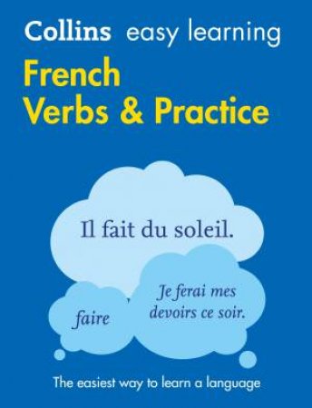 Collins Easy Learning French Verbs And Practice [Second Edition] by Various