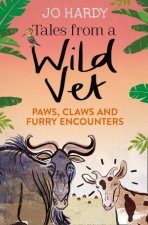 Tales From A Wild Vet Paws Claws and Furry Encounters