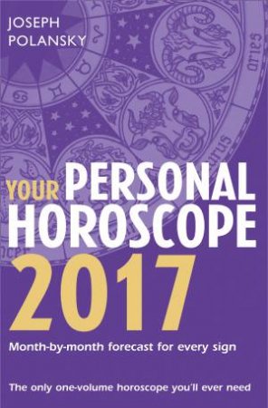 Your Personal Horoscope 2017 by Joseph Polansky