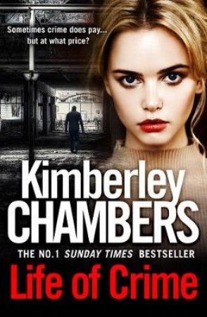 Life Of Crime by Kimberley Chambers
