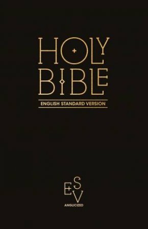 Collins Anglicised ESV Bibles - Holy Bible: English Standard Version (ESV) Anglicised Pew Bible [Black] by Author TBC