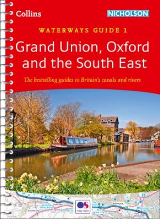 Collins Nicholson Waterways Guides - Grand Union, Oxford & The SouthEast No. 1 [New Edition] by Various