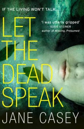 Let The Dead Speak by Jane Casey
