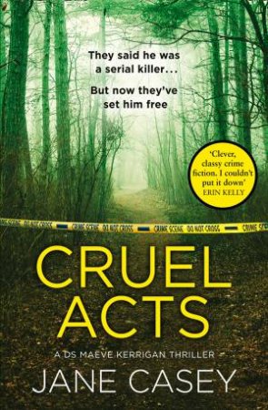 Cruel Acts by Jane Casey