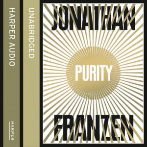 Purity (Unabridged Audio Edition) by Jonathan Franzen