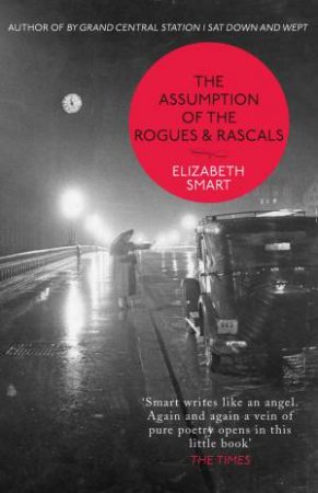 The Assumption of the Rogues & Rascals by Elizabeth Smart