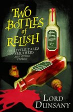 The Two Bottles of Relish The Little Tales of Smethers and Other       Stories
