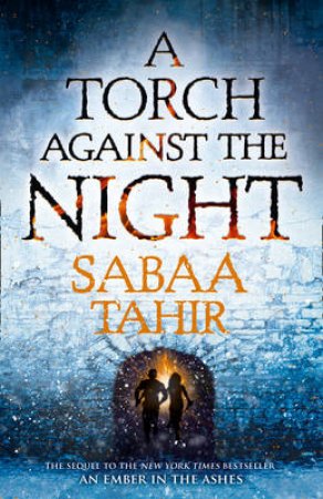 A Torch Against The Night by Sabaa Tahir