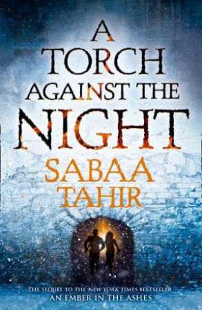A Torch Against The Night by Sabaa Tahir