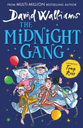 The Midnight Gang by David Walliams & Tony Ross